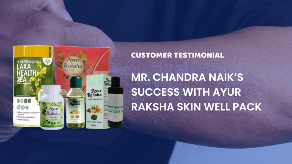 Ayur Raksha - Ayurvedic eczema cure Ayurvedic eczema cure From Struggle to Relief Mr. Logeshs Journey to Clearer Skin 4