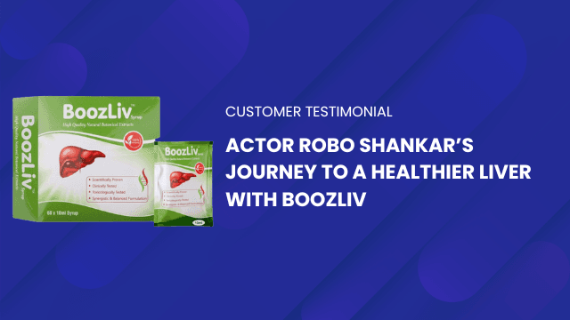 Actor Robo Shankar’s Journey to a Healthier Liver with BoozLiv