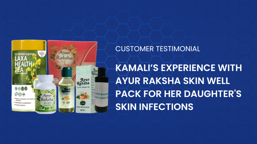 Ayur Raksha - Ayurvedic treatment for skin infections Ayurvedic treatment for skin infections Glowing Skin and Rash Free Confidence Mr. Satishs Story 3