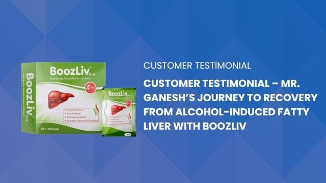 Ayur Raksha - Customer Testimonial – Mr. Ganesh’s Journey to Recovery from Alcohol-Induced Fatty Liver with BoozLiv