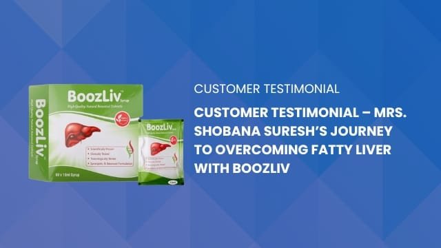Customer Testimonial – Mrs. Shobana Suresh’s Journey to Overcoming Fatty Liver with BoozLiv