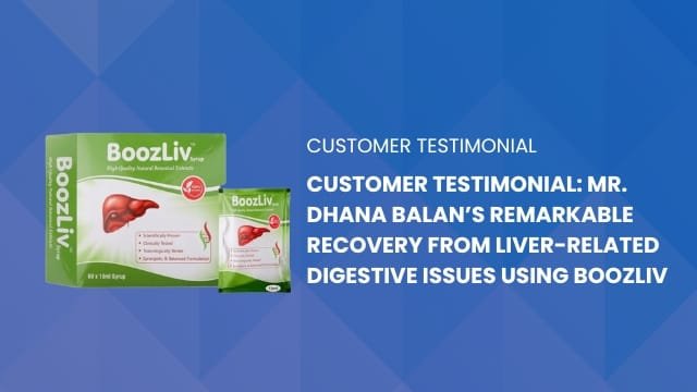 Ayur Raksha - Customer Testimonial: Mr. Dhana Balan’s Remarkable Recovery from Liver-Related Digestive Issues Using BoozLiv